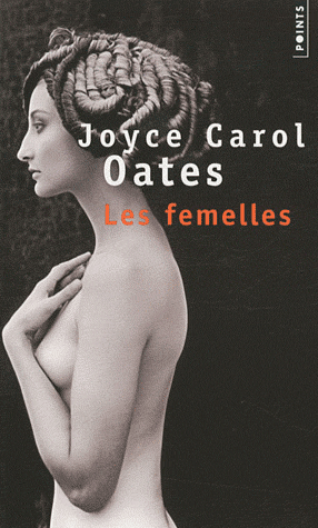#7-Les Femelles de Joyce Carol Oates